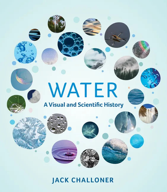 Water: A Visual and Scientific History - Hardcover