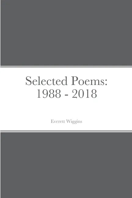 Selected Poems: 1988 - 2018 - Paperback
