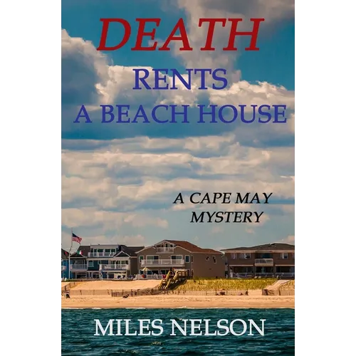 Death Rents A Beach House: A Cape May Mystery - Paperback