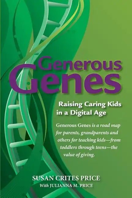Generous Genes: Raising Caring Kids in a Digital Age - Paperback