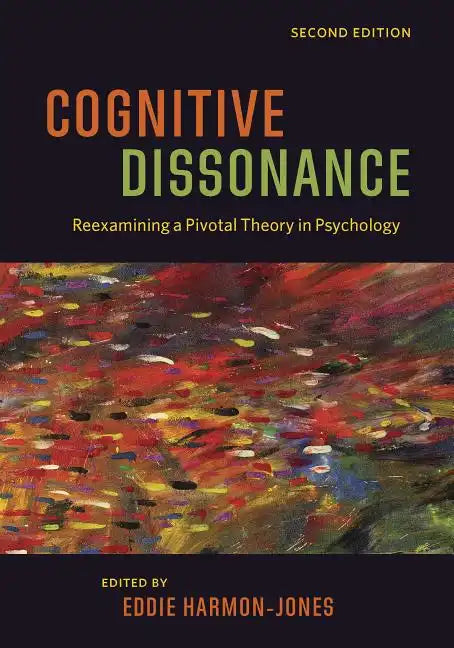 Cognitive Dissonance: Reexamining a Pivotal Theory in Psychology - Paperback
