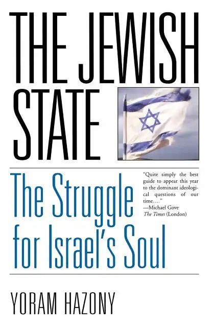 The Jewish State: The Struggle for Israel's Soul - Paperback