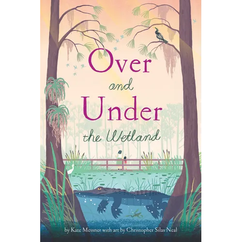Over and Under the Wetland - Hardcover