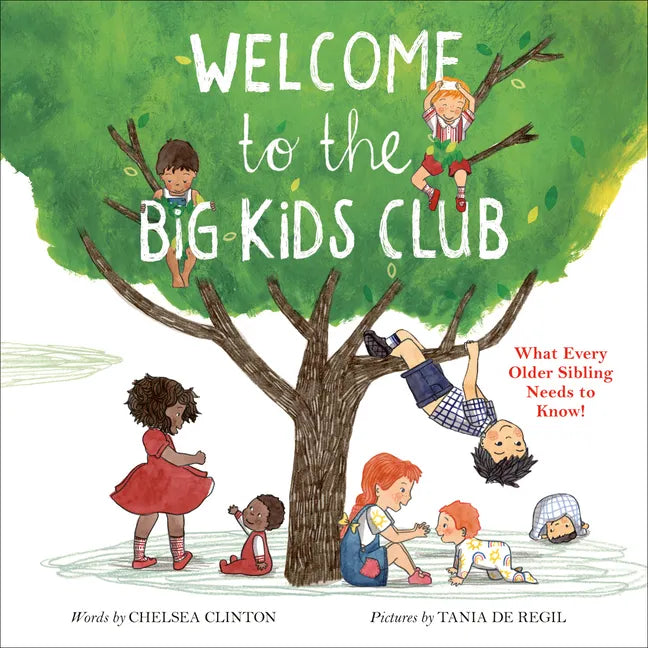 Welcome to the Big Kids Club: What Every Older Sibling Needs to Know! - Hardcover