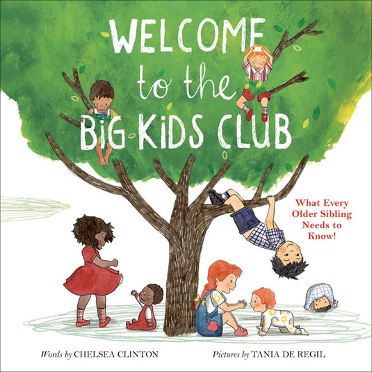 Welcome to the Big Kids Club: What Every Older Sibling Needs to Know! - Hardcover