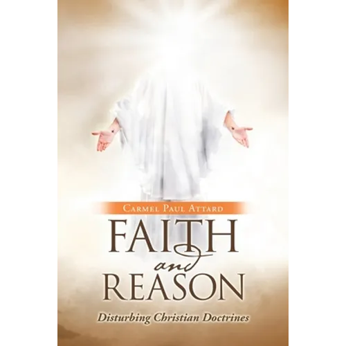 Faith and Reason: Disturbing Christian Doctrines - Paperback