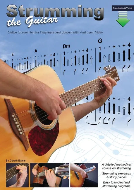 Strumming the Guitar: Guitar Strumming for Beginners and Upward with Audio and Video - Paperback