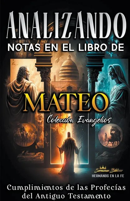 Analizando Notas en el Libro de Mateo: Cumplimientos de las Profecías del Antiguo Testamento - Paperback