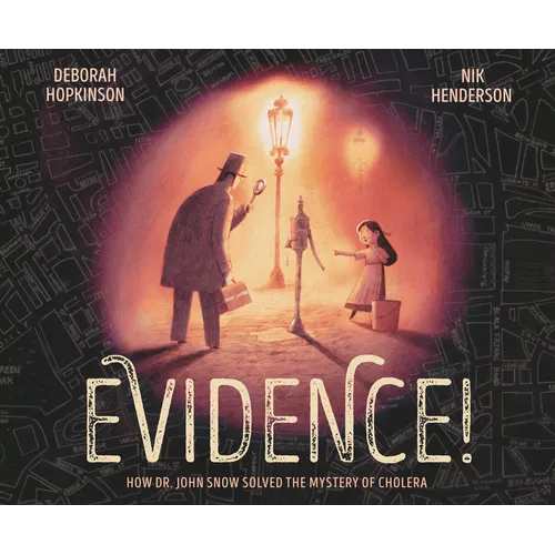 Evidence!: How Dr. John Snow Solved the Mystery of Cholera - Hardcover