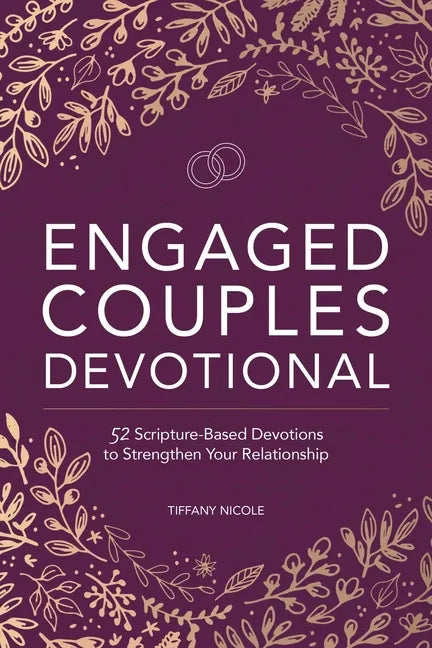 Engaged Couples Devotional: 52 Scripture-Based Devotions to Strengthen Your Relationship - Paperback