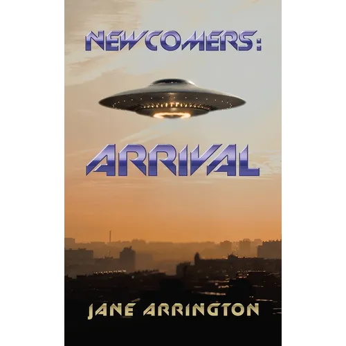 Newcomers: Arrival - Hardcover