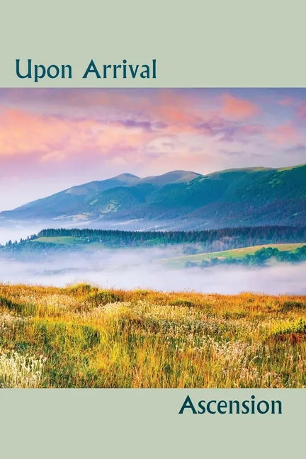 Upon Arrival: Ascension - Paperback
