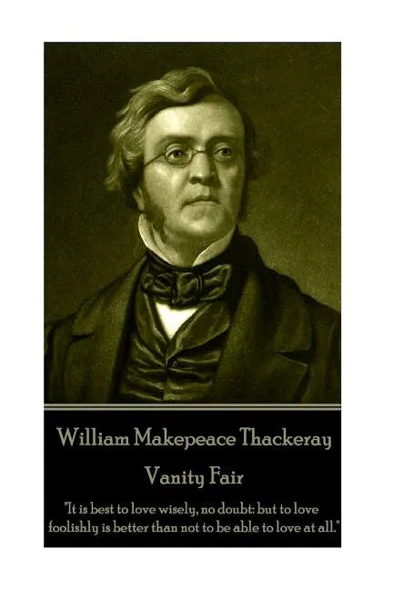 William Makepeace Thackeray - Vanity Fair: 