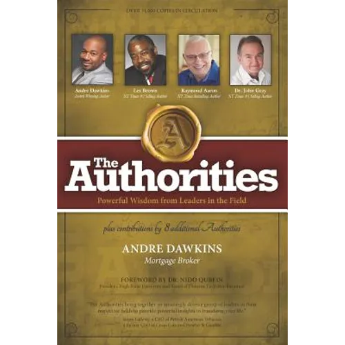 The Authorities - Andre Dawkins: Powerful Wisdom from Leaders in the Field - Paperback