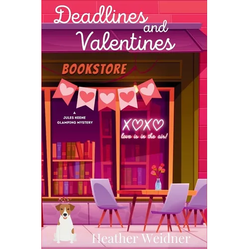 Deadlines and Valentines: A Jules Keene Glamping Mystery - Paperback