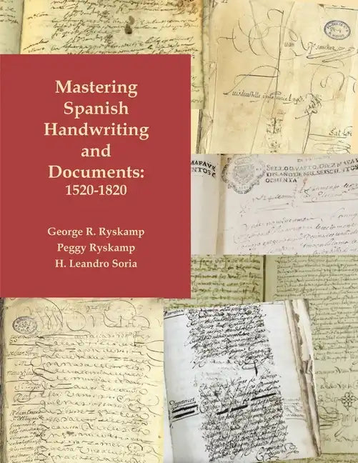 Mastering Spanish Handwriting and Documents, 1520-1820 - Paperback