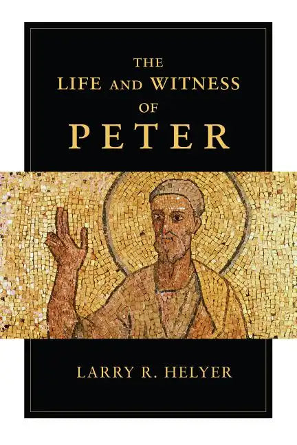 The Life and Witness of Peter - Paperback
