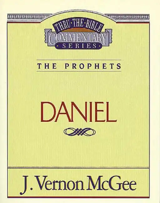 Thru the Bible Vol. 26: The Prophets (Daniel) - Paperback