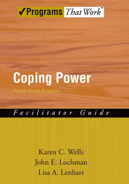 Coping Power Parent Group Program (Facilitator Guide) - Paperback