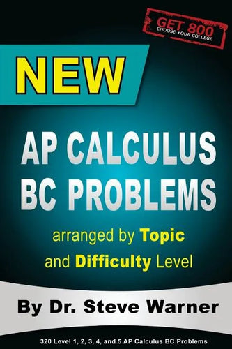 New AP Calculus BC Problems arranged by Topic and Difficulty Level: 160 Test Questions with Solutions, 160 Additional Questions with Answers for the R - Paperback