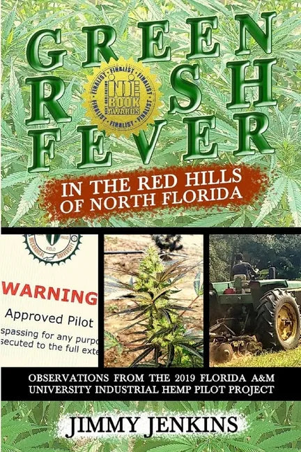 Green Rush Fever In The Red Hills Of North Florida - Paperback