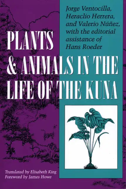 Plants and Animals in the Life of the Kuna - Paperback