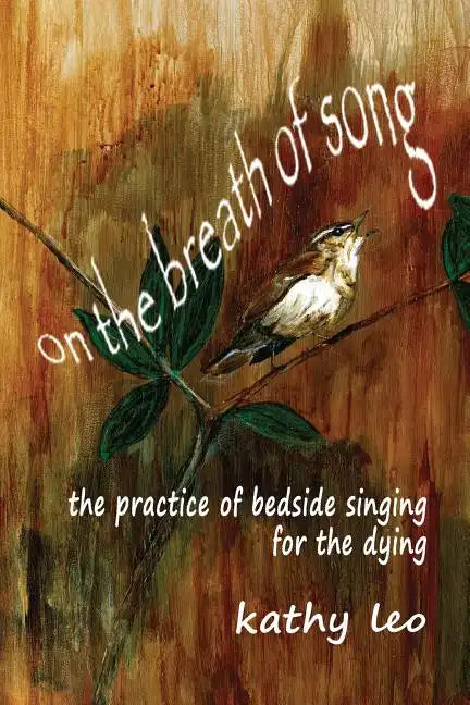 On the Breath of Song: The Practice of Bedside Singing for the Dying - Paperback