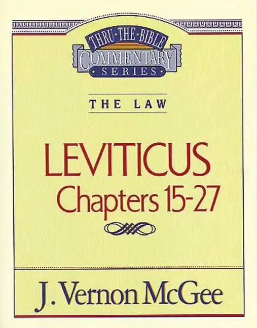Thru the Bible Vol. 07: The Law (Leviticus 15-27) - Paperback