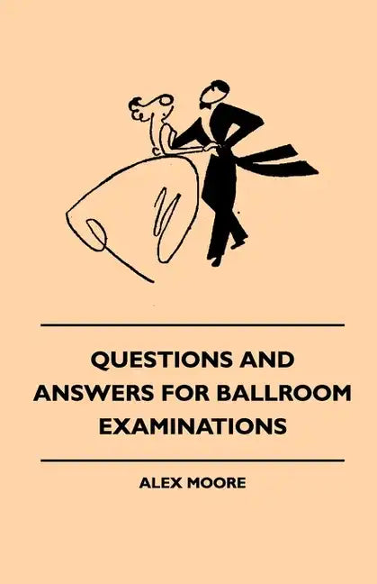 Questions And Answers For Ballroom Examinations - Hardcover