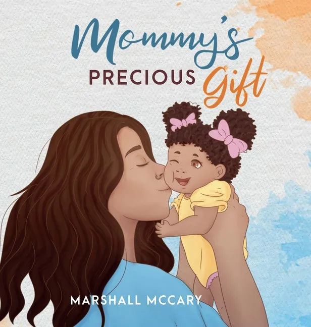 Mommy's Precious Gift - Hardcover