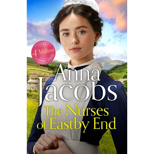 The Nurses of Eastby End: Book 1 in the Brand New Series from Multi-Million-Copy Bestseller Anna Jacobs - Paperback