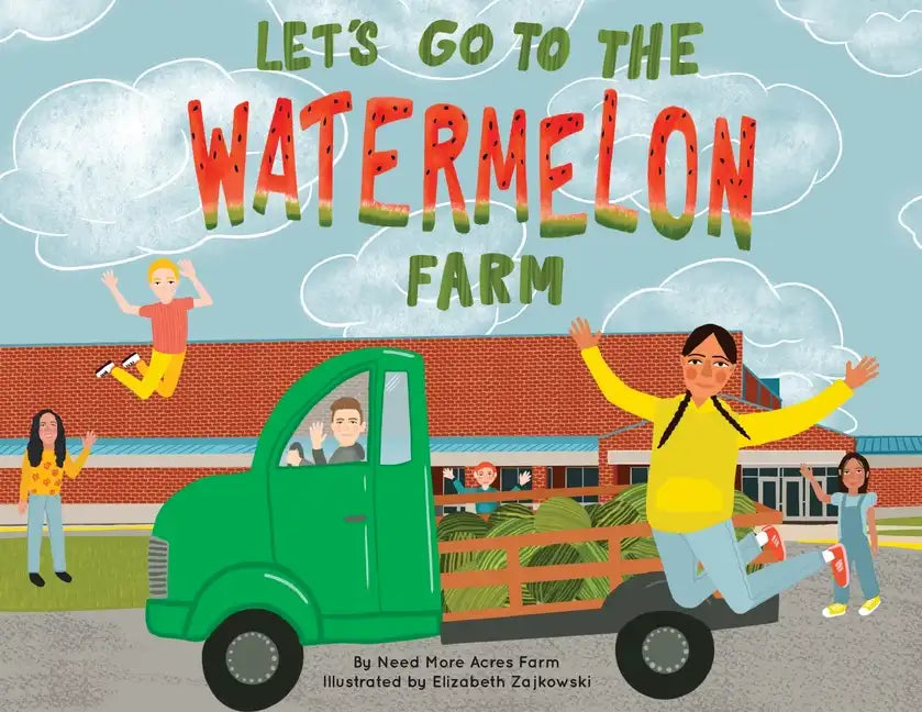 Let's Go to the Watermelon Farm - Paperback