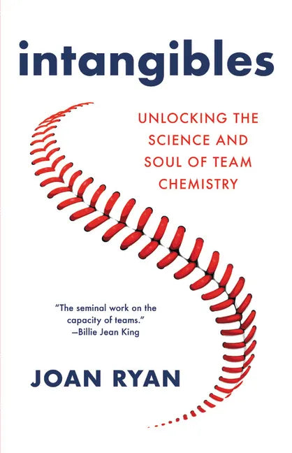 Intangibles: Unlocking the Science and Soul of Team Chemistry - Hardcover