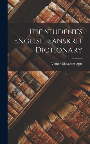 The Student's English-Sanskrit Dictionary - Hardcover