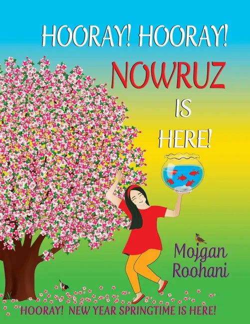 Hooray! Hooray! Nowruz Is Here! - Paperback