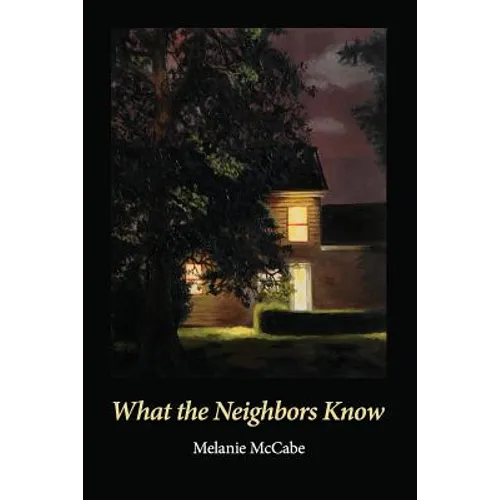 What the Neighbors Know - Paperback