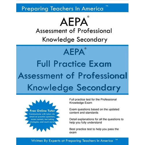 AEPA Assessment of Professional Knowledge Secondary: AEPA 052 Professional Knowledge Secondary - Paperback
