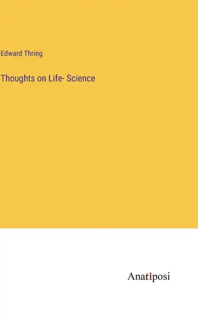 Thoughts on Life- Science - Hardcover