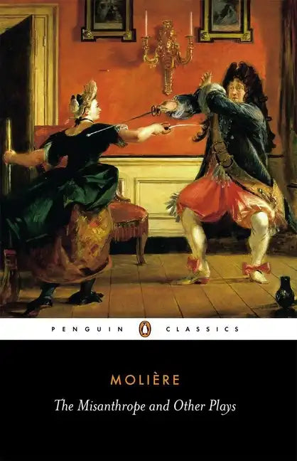 The Misanthrope and Other Plays: A New Selection - Paperback