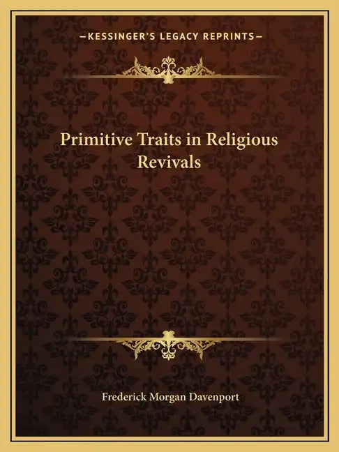 Primitive Traits in Religious Revivals - Paperback