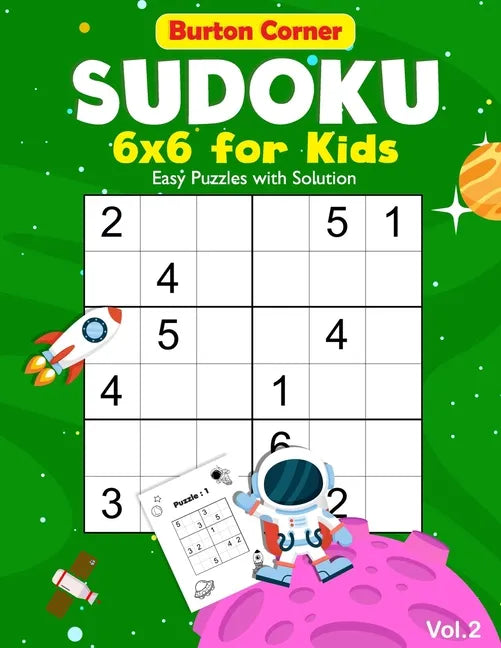 Sudoku for Kids: 6x6 Easy 100 Puzzles Games Book with Solution for Beginners Vol.2 Space Themed, Kids Ages 6-10 - Paperback