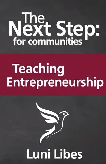 The Next Step for Communities: Teaching Entrepreneurship - Paperback