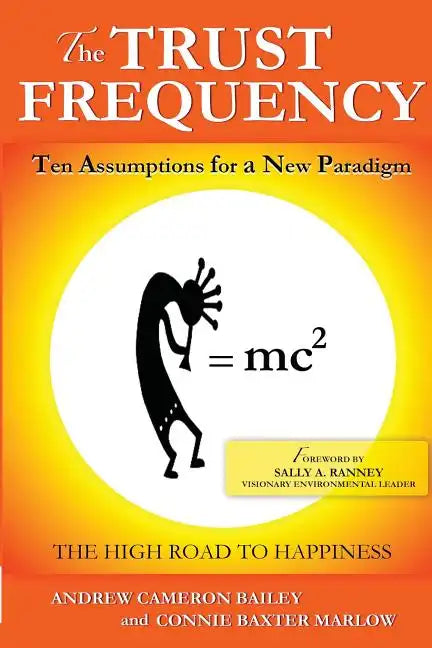 The Trust Frequency: Ten Assumptions for a New Paradigm - Paperback