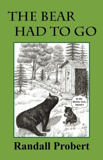 The Bear Had to Go - Paperback