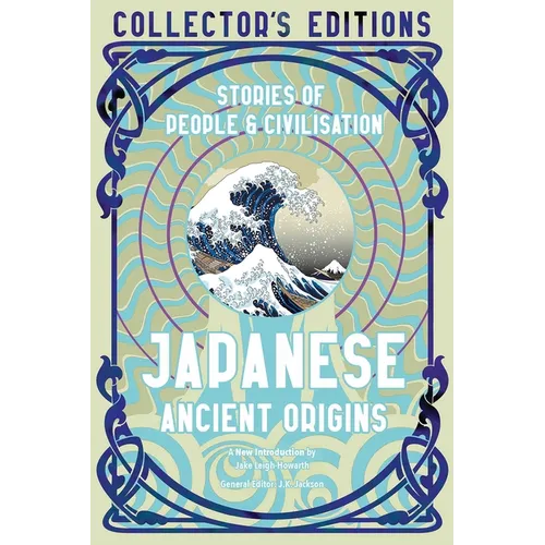 Japanese Ancient Origins: Stories of People & Civilization - Hardcover