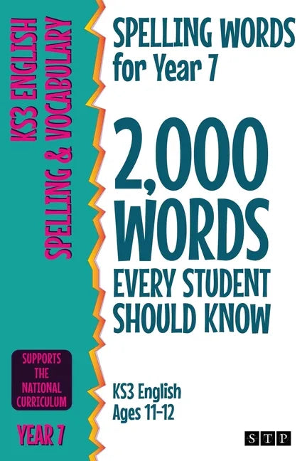 Spelling Words for Year 7: 2,000 Words Every Student Should Know (KS3 English Ages 11-12) - Paperback