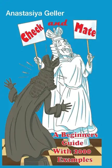 Check and Mate - A Beginners Guide With 2000 Examples - Paperback
