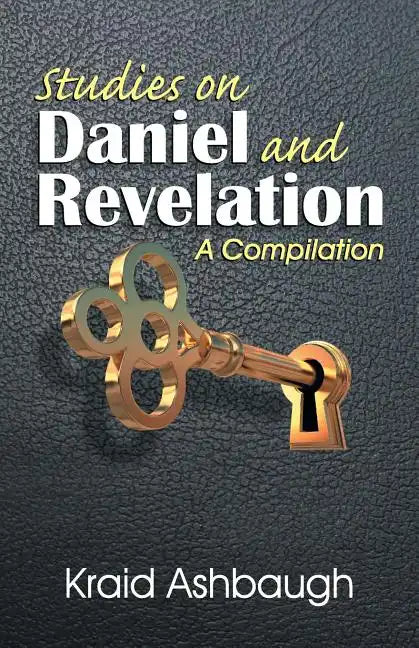 Studies on Daniel and Revelation: A Compilation - Paperback