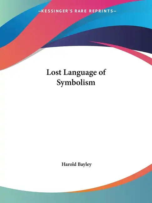 Lost Language of Symbolism - Paperback