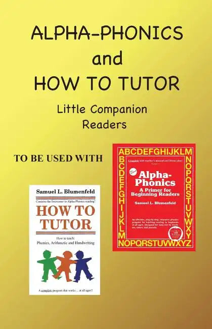 Alpha Phonics and How to Tutor Little Companion Readers - Paperback